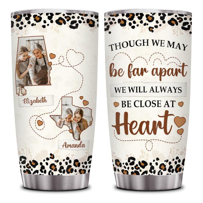 Personalized Tumbler For Mom Though We May Be Far Apart State To State Custom Name 20oz Travel Cup Gifts For Birthday