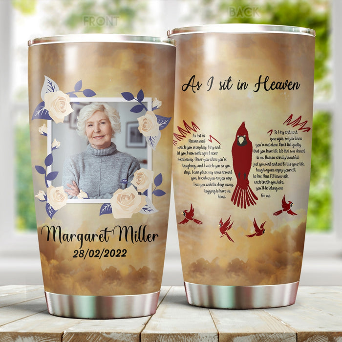 Personalized Memorial Tumbler For Loss Of Loved One As I Sit In Heaven Cardinal Custom Name Funeral Gifts Travel Cup