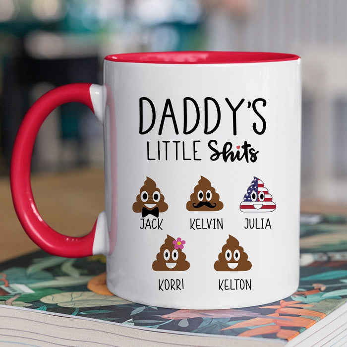 Personalized Accent Mug For Dad Daddy's Little Shits Funny Shit Printed Custom Name 11 15oz Ceramic Cup