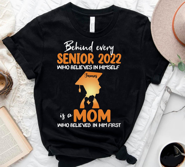 Personalized T-Shirt For Senior Mom Behind Every Senior 2022 Shirt Mom & Son Shirt Graduation Shirt Custom Name
