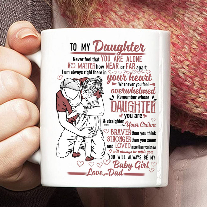 Personalized To My Daughter Coffee Mug From Dad Hugging Right There In Your Heart Custom Name Cup Gifts For Birthday