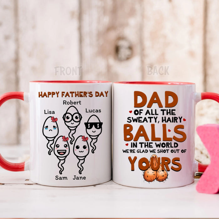 Personalized Accent Mug For Dad Glad We Shot Out Of Your Balls Funny Naughty Sperm Custom Kids Name 11 15oz Cup