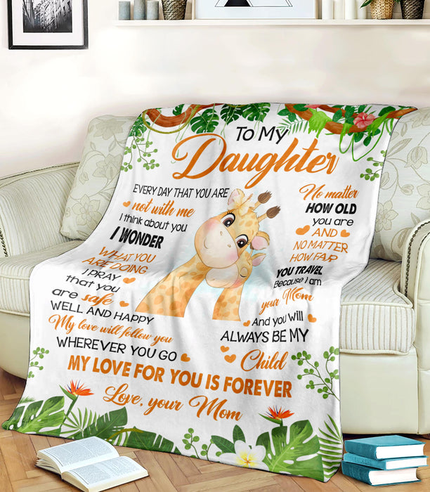 Personalized To My Daughter Blanket From Mom Cute Giraffe With Green Botanical Printed No Matter How Old You Are