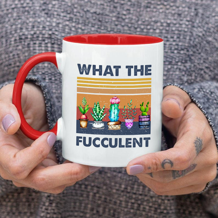What The Fucculent Accent Mug Cute Cactus Succulent Vintage Retro Look Gardening Plant Lovers Accent Mug 11oz