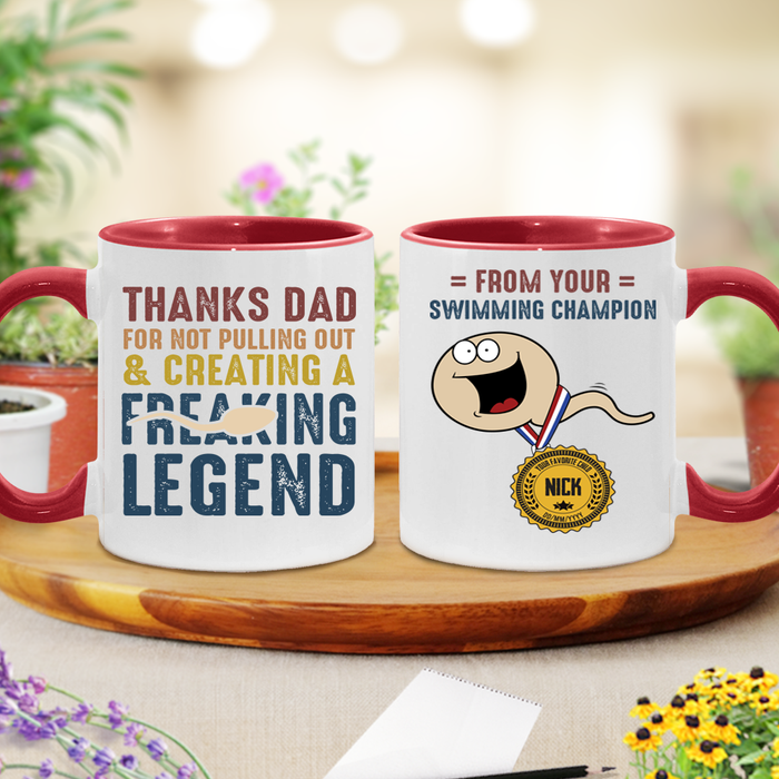 Personalized Dad Mugs Thanks Dad for Not Pulling Out and Creating A Freaking Legend Mug