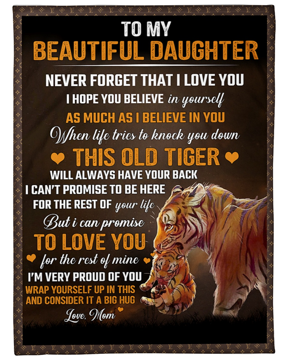 Personalized To My Beautiful Daughter Blanket From Mom When Life Tries To Knock You Down Old Tiger & Baby Tiger Printed