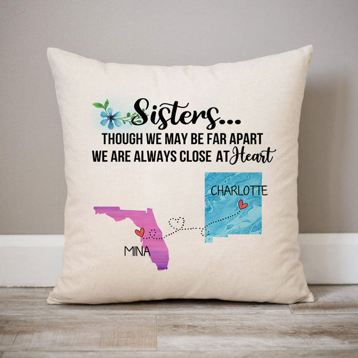 Personalized Square Pillow For Sister Bestie We Far Apart We Are Close At Heart Custom Name Sofa Cushion Christmas Gifts