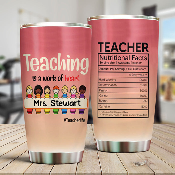 Personalized Tumbler For Teacher 20oz Cup Custom Name Funny Crayon Kids Teaching Is A Work Of Heart Back To School Gifts