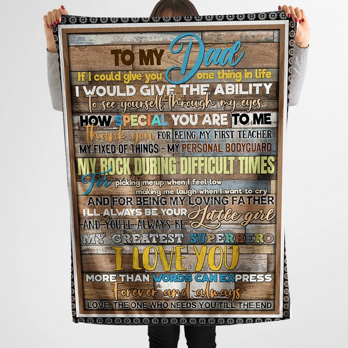 Personalized To My Dad Fleece Blanket From Son Daughter To See Yourself Through My Eyes Wooden Background Printed