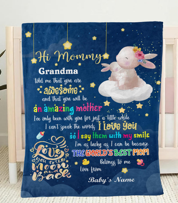 Personalized Hi Mommy Blanket From Newborn Baby Hugging Bunny Printed Custom Name Grandma Told Me That You Are Awesome