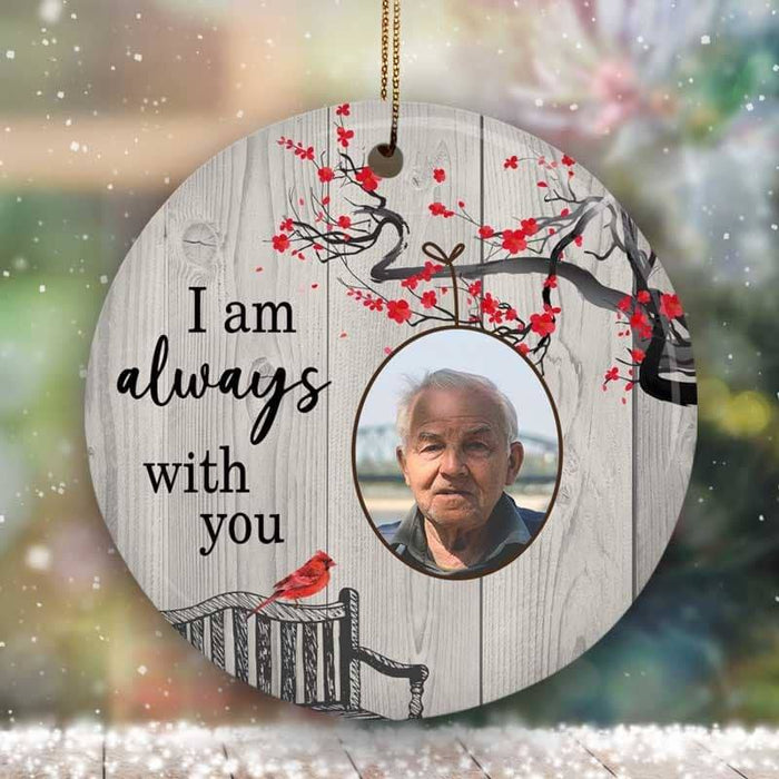 Personalized Memorial Ornament For Loved One In Heaven Always With You Wooden Cardinal Custom Photo Remembrance Gifts