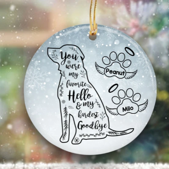 Personalized Memorial Ornament For Dog Lovers You Were My Favorite Hello & Hardest Goodbye Dog & Paw Prints Custom Name