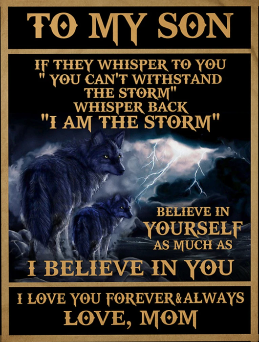 Personalized Black Premium Fleece Blanket To My Son From Mom I Am The Storm Wolves Thunder Customzied Name