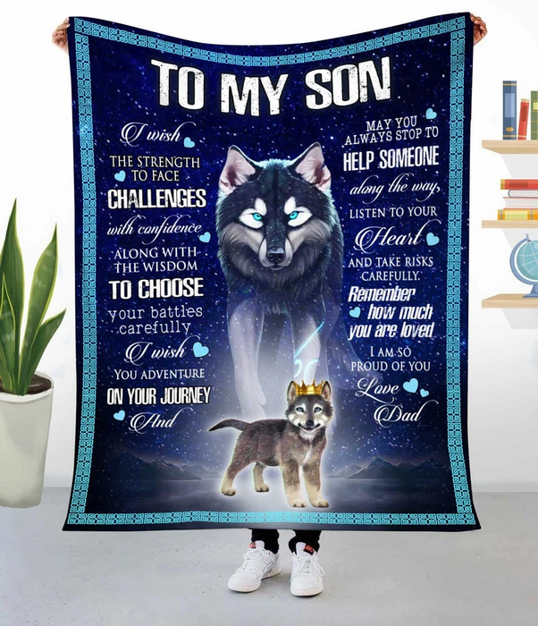 Personalized To My Son Blanket From Dad I Wish The Strength To Face Challenges With Confidence Old Wolf & Baby Printed