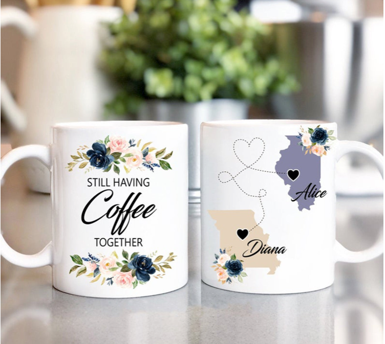 Personalized Coffee Mug For Besties Still Having Coffee Together Going Away Custom Name White Cup State To State Gifts