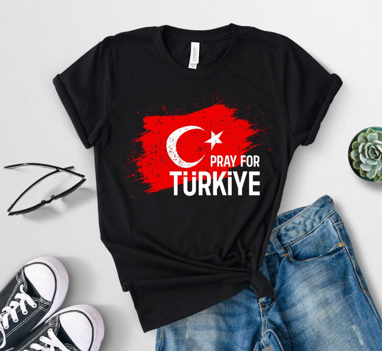 Pray for Turkey T-Shirt Turkey Flag Support Turkey Shirt Earthquake Fundraiser Help for Turkey Shirt For Men Women
