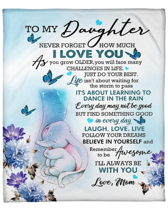 Personalized To My Daughter Blanket From Mom Never Forget How Much I Love You Cute Elephant & Flower Printed