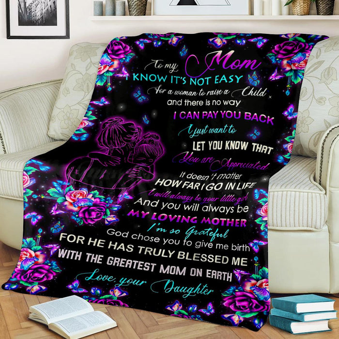 Personalized To My Mom Blanket From Daughter I Know It'S Not Easy For A Woman To Raise A Child Hugging Mommy & Baby