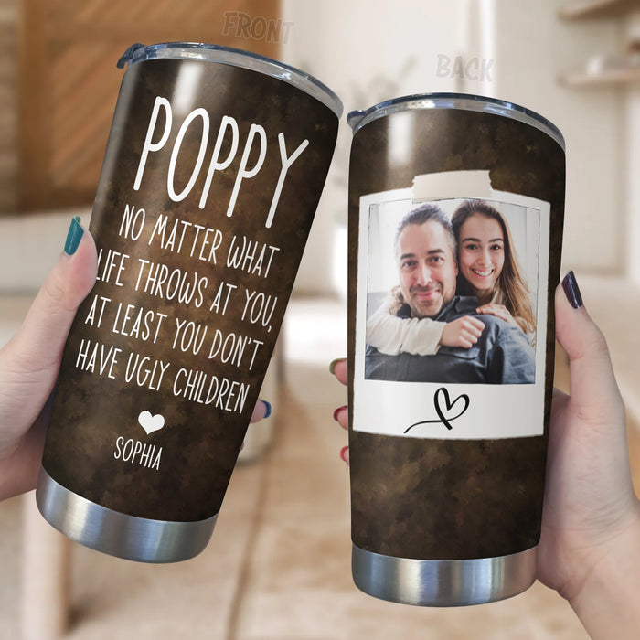 Personalized Tumbler For Grandpa From Grandkids Poppy No Matter What Life Throws At You Custom Name & Photo Travel Cup