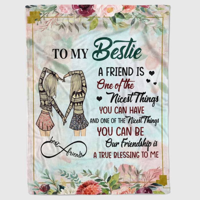 Personalized To My Bestie Blanket A Friend Is One Of Nicest Things Two Beautiful Girls & Flower Printed
