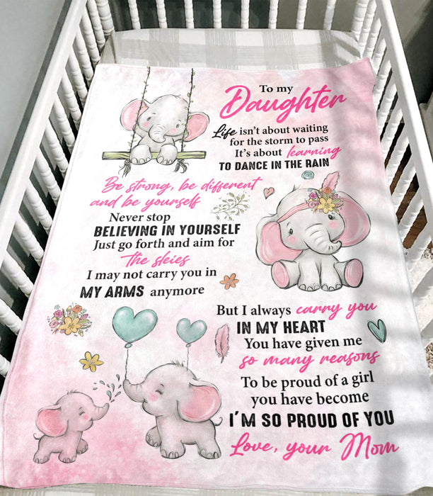 Personalized To My Daughter Blanket From Mom Be Strong Be Different And Be Yourself Cute Elephant & Flower Printed