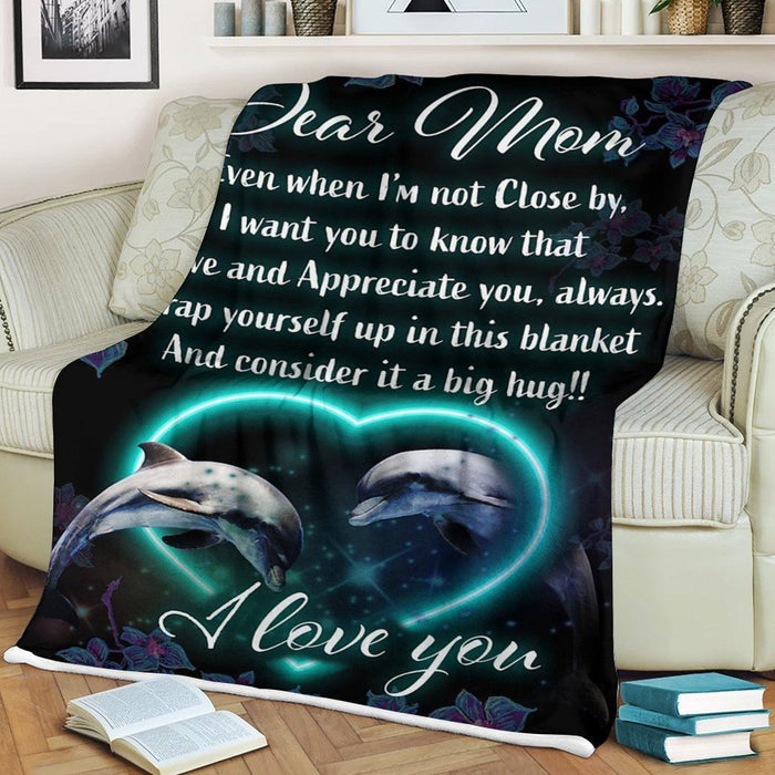 Personalized To My Mom Blanket From Son Daughter Even When I'M Not Close By Neon Heart Cute Dolphin & Flower Printed