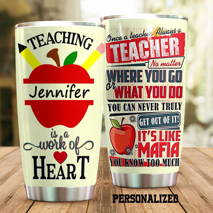 Personalized Travel Cup For Teacher Teaching Is A Work Of Heart Apple 20oz Tumbler Custom Name Back To School Gifts
