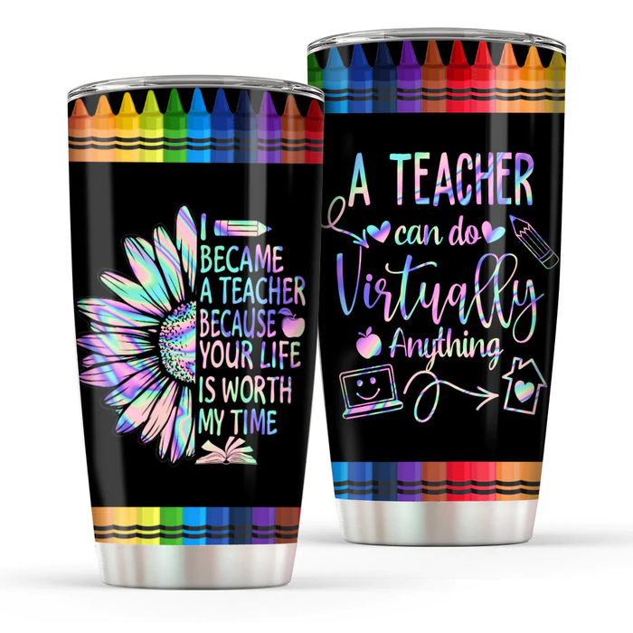 Travel Tumbler For Teacher Appreciation A Teacher Can Do Virtually Anything Sunflower Gifts For Back To School 20oz Cup