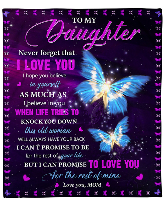 To My Daughter Fleece Blanket from Mom Print Beautiful Galaxy Butterfly Sweet Message Never Forget That I Love You Fleece, Sherpa Blanket