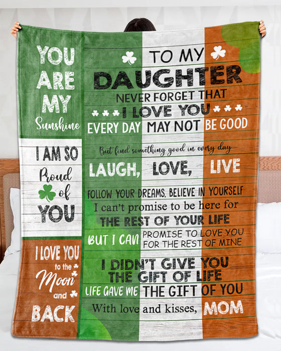 Personalized To My Daughter Blanket From Mom Never Forget That I Love You Shamrock Printed St Patrick'S Day Blanket