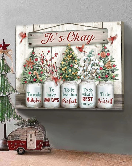 Christmas Canvas It's Okey To Make Mistakes To Have Bad Days Vase Of Trees Cardinal Bird Printed Wooden Background
