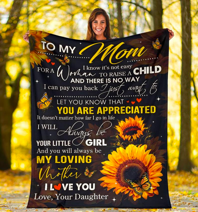 Personalized To My Mom Blanket From Daughter It'S Not Easy For A Woman To Raise A Child Sunflower & Butterfly Printed