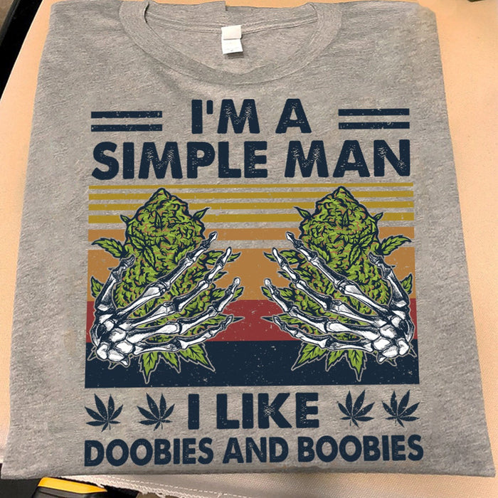Classic T-Shirt For Men I'M A Simple Man I Like Doobies And Boobies Funny Mardi Gras Shirt Cannabis Lover Shirt