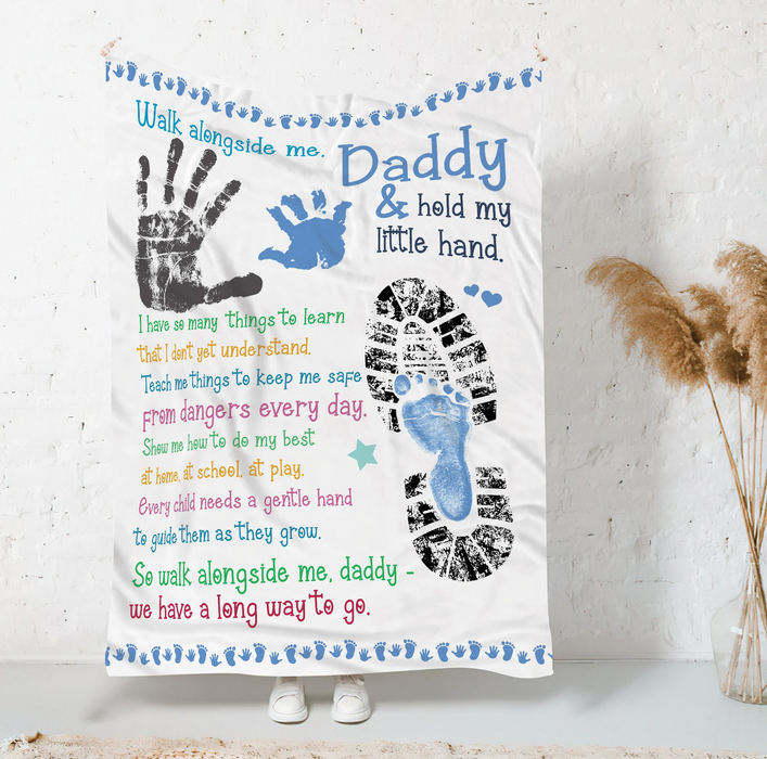 Personalized Fleece Blanket For Daddy From Kid Walk Along Side Me & Hold My Little Hand Handprint & Footprint Printed
