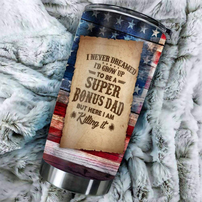 Personalized Tumbler Gifts For Bonus Dad Vintage American Flag I Never Dreamed Custom Name Travel Cup For Christmas