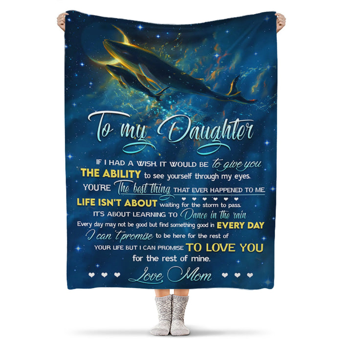 Personalized To My Daughter Blanket From Mom If Had A Wish It Would Be To Give You Swimming Whale Printed