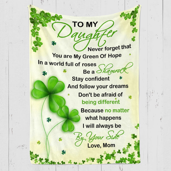 Personalized To My Daughter Blanket From Mom You Are My Green Of Hope Shamrock Printed Blanket For Patrick'S Day