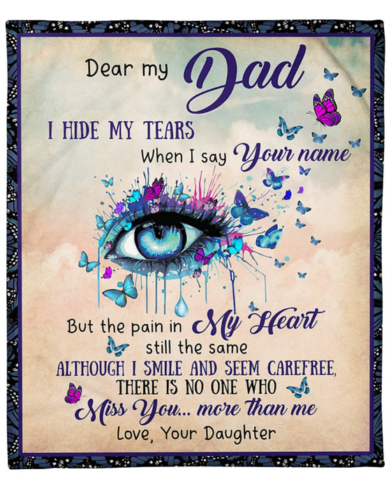 Personalized Memorial Blanket For Loss Of Dad Butterflies Eye I Hide My Tear Custom Name Photo Sympathy Gifts
