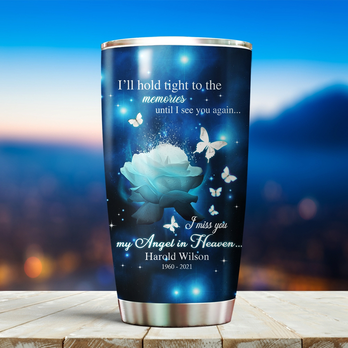 Personalized Memorial Tumbler For Loss Of Loved One I'll Hold Tight To The Memories Flower Custom Name Travel Cup