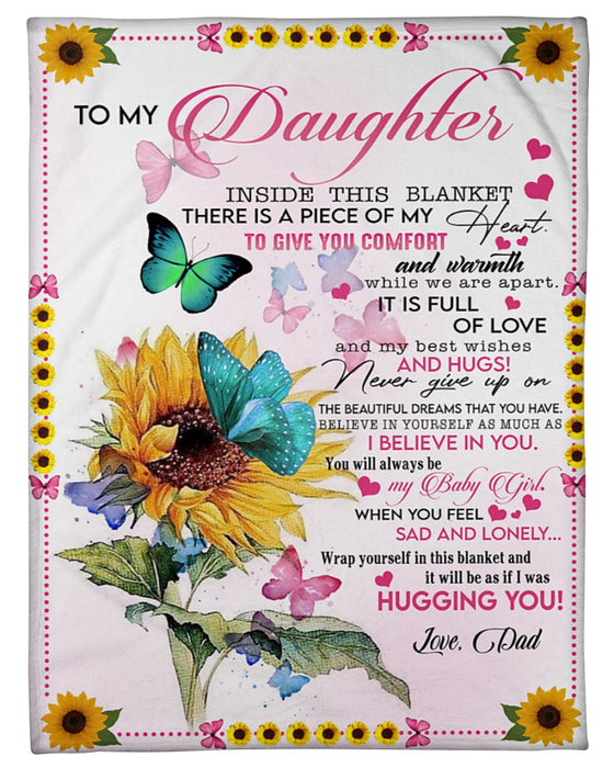 Personalized Blanket To My Daughter From Dad To Give You Comfort Sunflower & Butterfly Print Custom Name