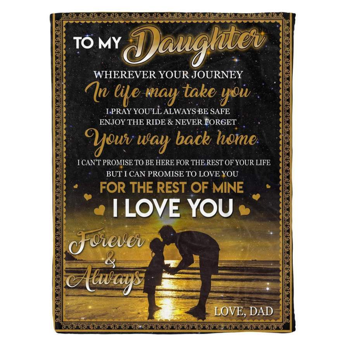 Personalized To My Daughter Blanket From Dad Wherever Your Journey In Life May Take You Print Dad & Baby On The Beach