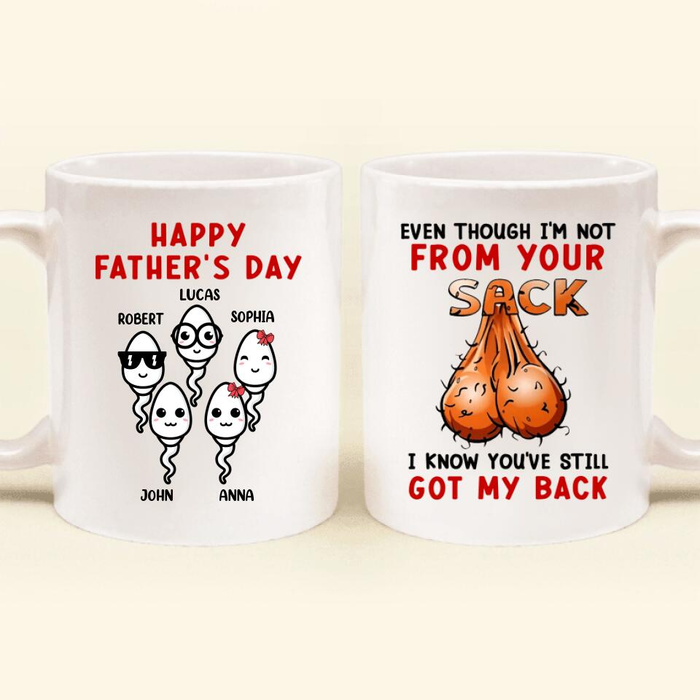 Personalized Ceramic Coffee Mug For Bonus Dad Even I'm Not From Your Sack Funny Sperm Custom Kids Name 11 15oz Cup