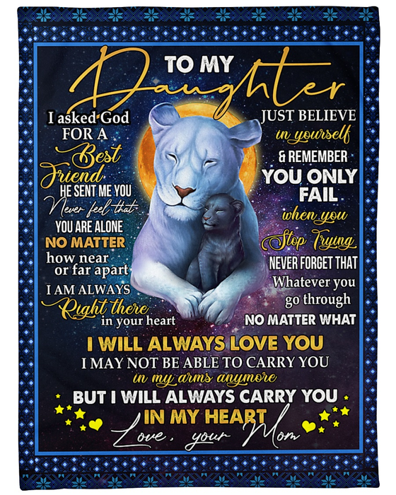 Personalized To My Daughter Blanket From Mom Never Feel That You Are Alone Old Lion Hugging Baby Lion Printed