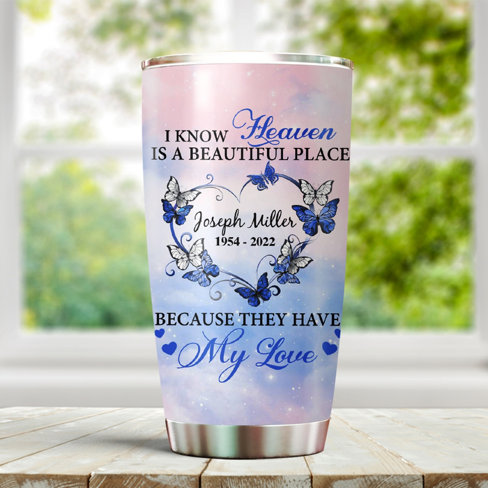 Personalized Memorial Tumbler For Loss Of Loved One Heaven Is A Beautiful Place Butterflies Heart Custom Name Travel Cup