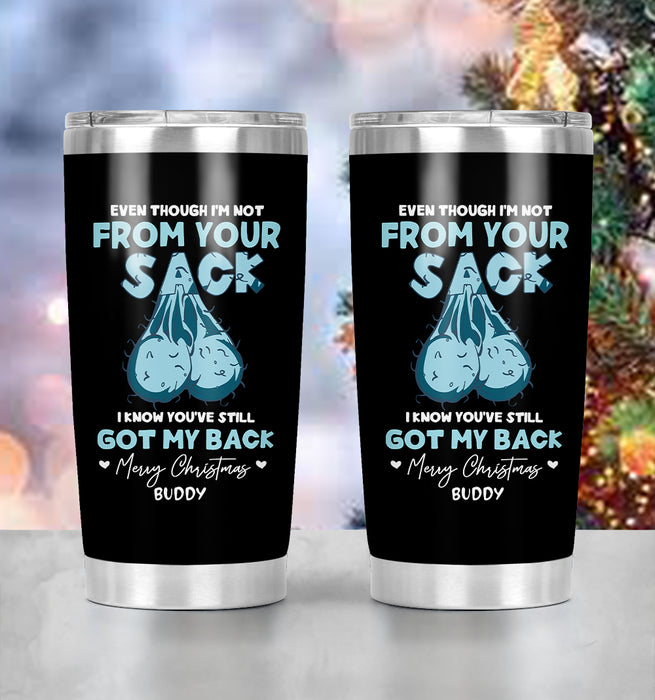 Personalized Tumbler Gifts For Step Dad Even Though I'm Not From Your Sack Custom Name Travel Cup For Christmas Birthday