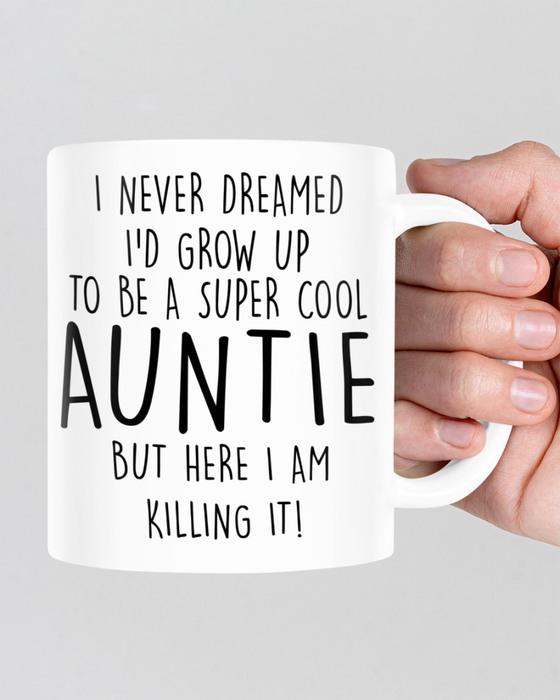 Personalized Coffee Mug For Aunty From Niece Nephew I Never Dream I'd Grow Up To Be Cool Custom Name Gifts For Birthday