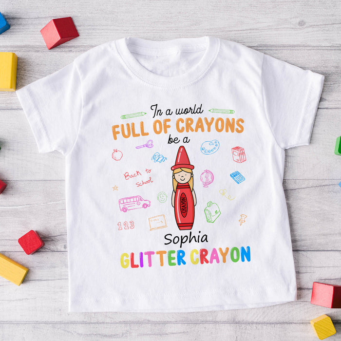 Personalized T-Shirt For Kids Be A Glitter Crayon Colorful Design Cute Kid Print Custom Name Back To School Outfit