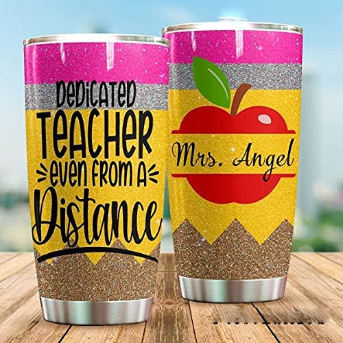 Personalized Tumbler For Teacher Dedicated Teacher Even From A Distance Custom Name Travel Cup Gifts For Back To School