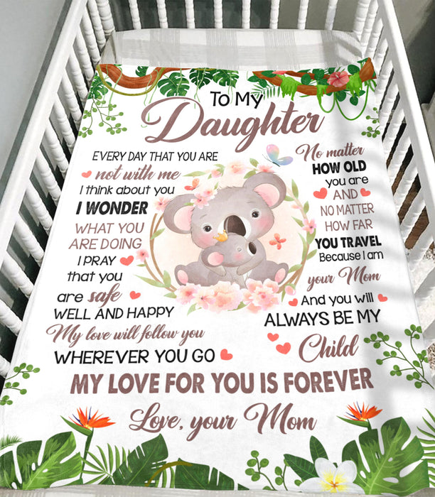 Personalized To My Daughter Blanket From Mom Cute Hugging Koala With Flower Printed No Matter How Far You Travel
