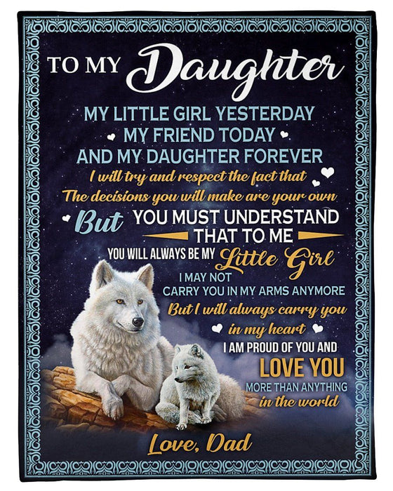 Wolf To Daughter Fleece Blanket My Little Girl Yesterday My Friend Today My Daughter Forever Blanket Gifts For Daughter From Dad For Womens Day Birthday Wedding Mothers Day Graduation Holidays
